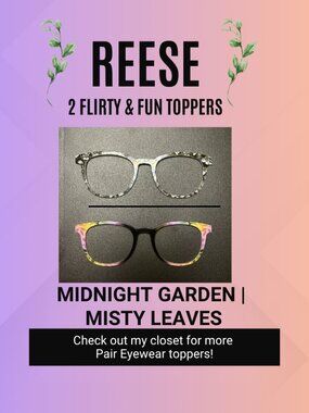 🍃🌸 Pair Eyewear Toppers - 2 Styles For the Reese 🍃🌸